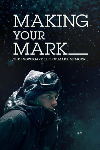 Оставь свой след: Сноуборд в жизни Марка МакМорриса (2014)