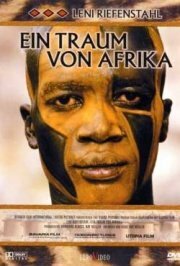 Лени Рифеншталь – Мечта об Африке (2003)