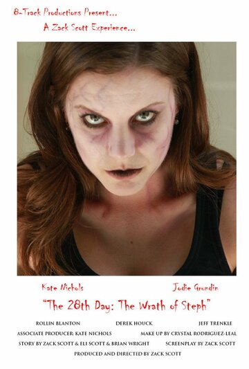 The 28th Day: The Wrath of Steph (2013)
