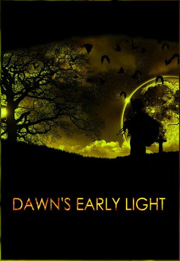 Dawn's Early Light (2013)